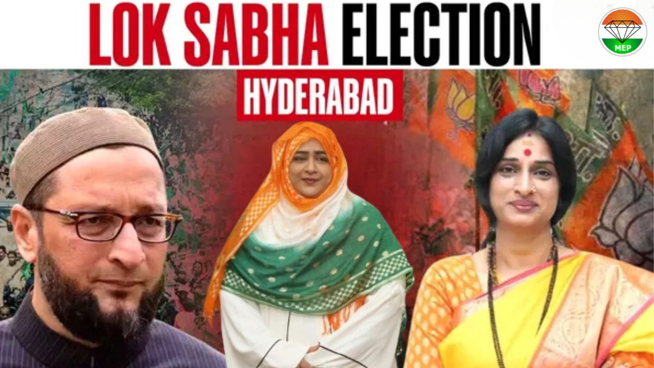 Hyderabad’s 2024 Lok Sabha Elections: Dr. Nowhera Shaik, Madhavi Latha, and the Owaisi Dynasty – A Narrative of Political Transformation and Female Empowerment